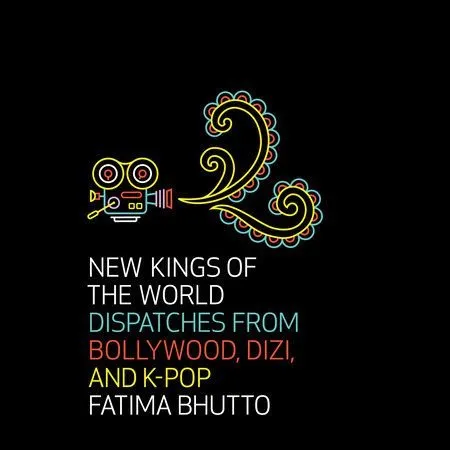 Fatima Bhutto Talks About 'New Kings of the World: Dispatches from Bollywood, Dizi, and K-Pop'