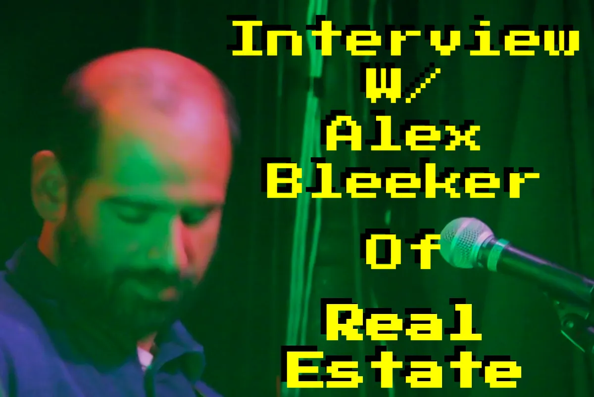 Interview W/ Alex Bleeker of Real Estate