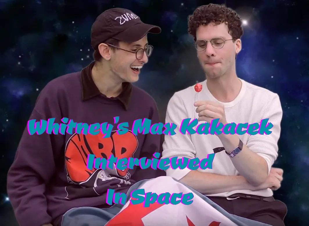Max Kakacek of Acclaimed Band Whitney Does a Funny Interview In s*p*a*c*e!