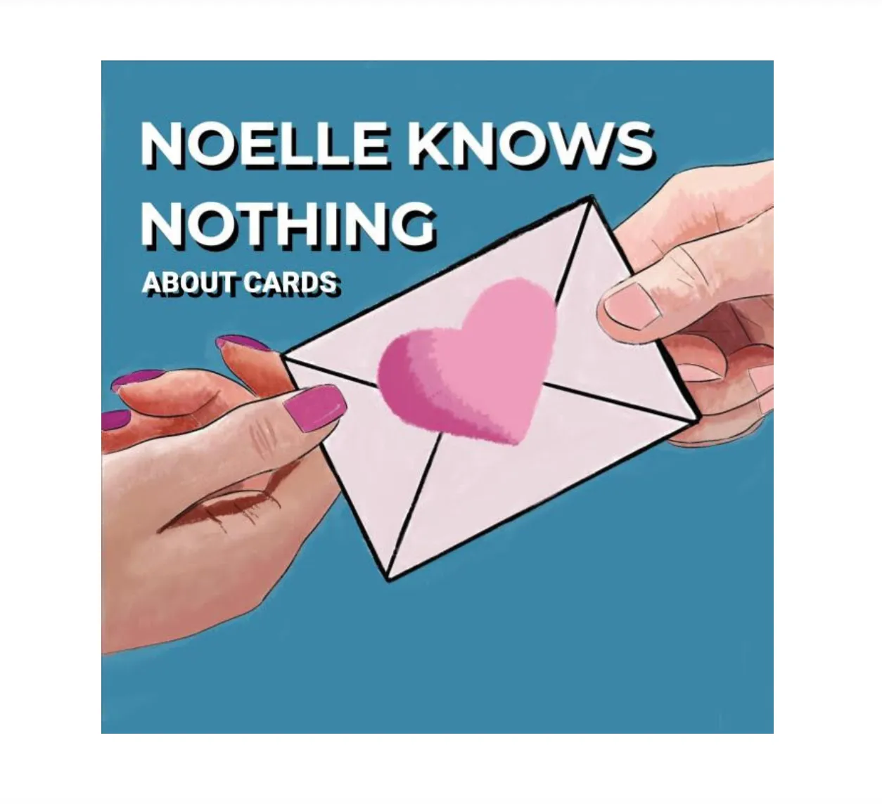 Noelle Knows Nothing: About Cards