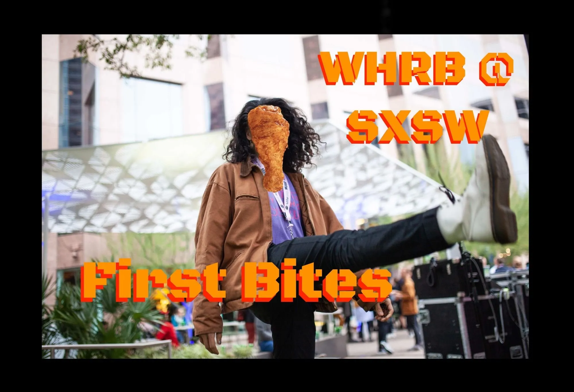Ma WHRB's First Bites: SXSW 2019 Day One