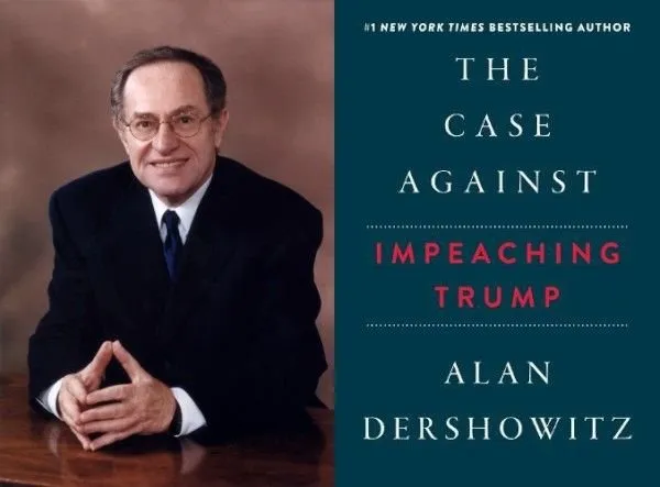 The Case Against Impeaching Trump: An Interview with Alan Dershowitz